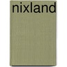 Nixland door Tom Nix