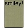 Smiley! by Smiley Anders