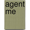 Agent Me door Aj Powell