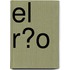 El R�O