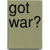 Got War? door G.B. Trudeau