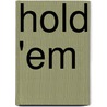 Hold 'em by Keith Porter