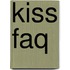 Kiss Faq