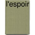 L'espoir