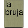 La Bruja door K.B. Forrest