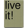 Live It! by Frank C. Maloney