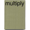 Multiply door Mark Beuving