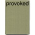 Provoked