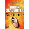 Snatched door Karin Slaughter