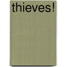 Thieves! by Steve Andreas