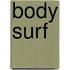 Body Surf