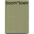 Boom*Town
