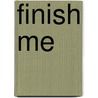 Finish Me door Kevin A. Johnson