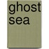 Ghost Sea