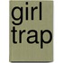 Girl Trap