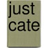 Just Cate