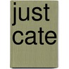 Just Cate door Noelle Alix
