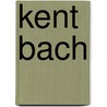 Kent Bach by Daniel Sch�ler
