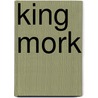 King Mork by Dr Cutler
