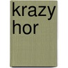 Krazy Hor by Stanley 'Krazy Hor' Krasnoff