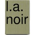 L.A. Noir
