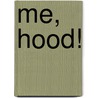 Me, Hood! door Mickey Spillane
