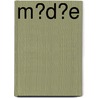 M�D�E by Russe