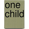 One Child door Barbara Cameron
