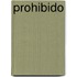 Prohibido