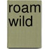 Roam Wild