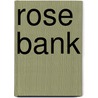 Rose Bank by Media Lawson-Butler