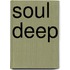 Soul Deep
