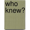 Who Knew? door David Hoffmann