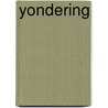 Yondering by John Gregory Betancourt