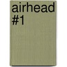 Airhead #1 door Meg Carbot