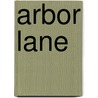 Arbor Lane door Elizabeth C. Bell