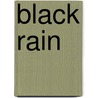 Black Rain door Joshua Caine