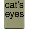 Cat's Eyes door Melissa Jolley