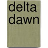 Delta Dawn by John Kershaw