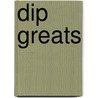 Dip Greats by Jo Franks