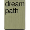 Dream Path door Nina Cooley