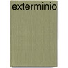 Exterminio by Mario Escobar
