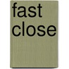 Fast Close by Rene Klemmer