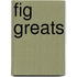 Fig Greats