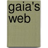 Gaia's Web door Steve Proskauer