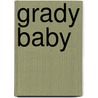 Grady Baby door Jerry Gentry