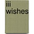 Iii Wishes