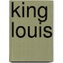 King Louis