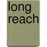 Long Reach door Thomas Cox