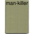Man-Killer